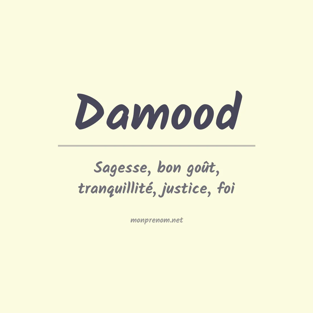 Signification du prénom Damood
