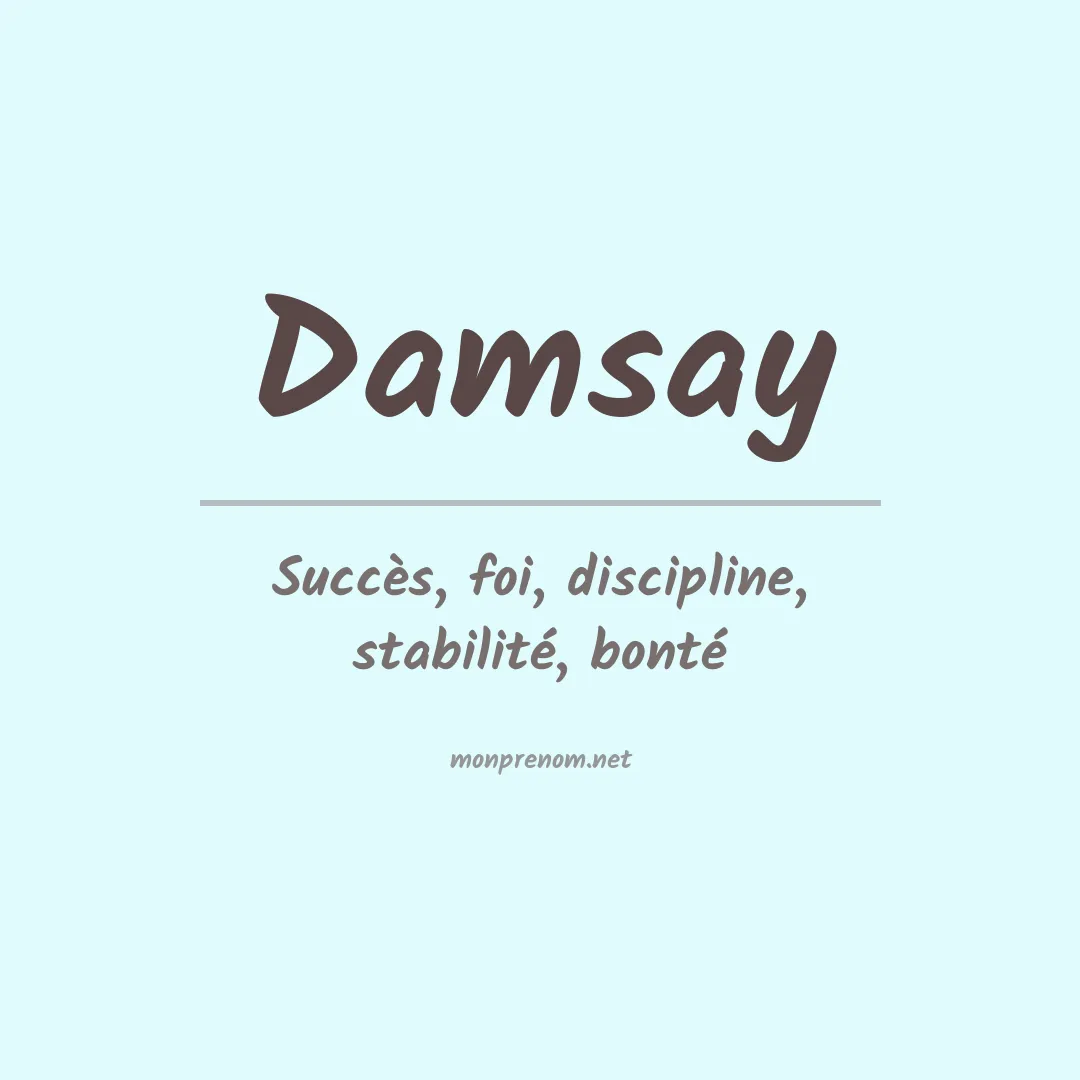 Signification du prénom Damsay