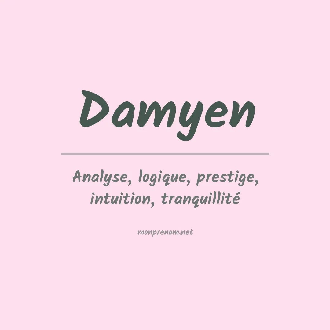 Signification du prénom Damyen