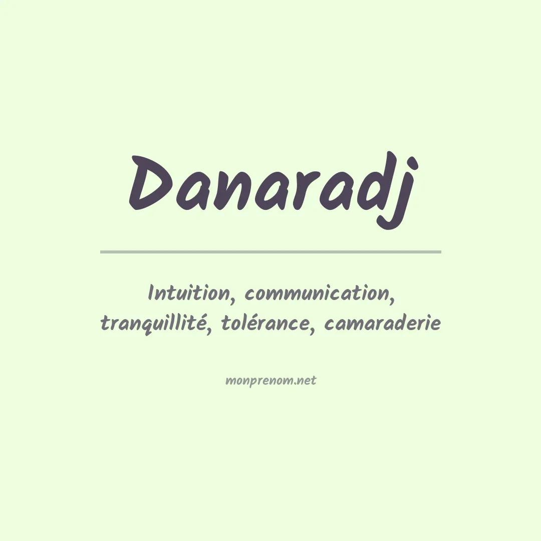 Signification du prénom Danaradj