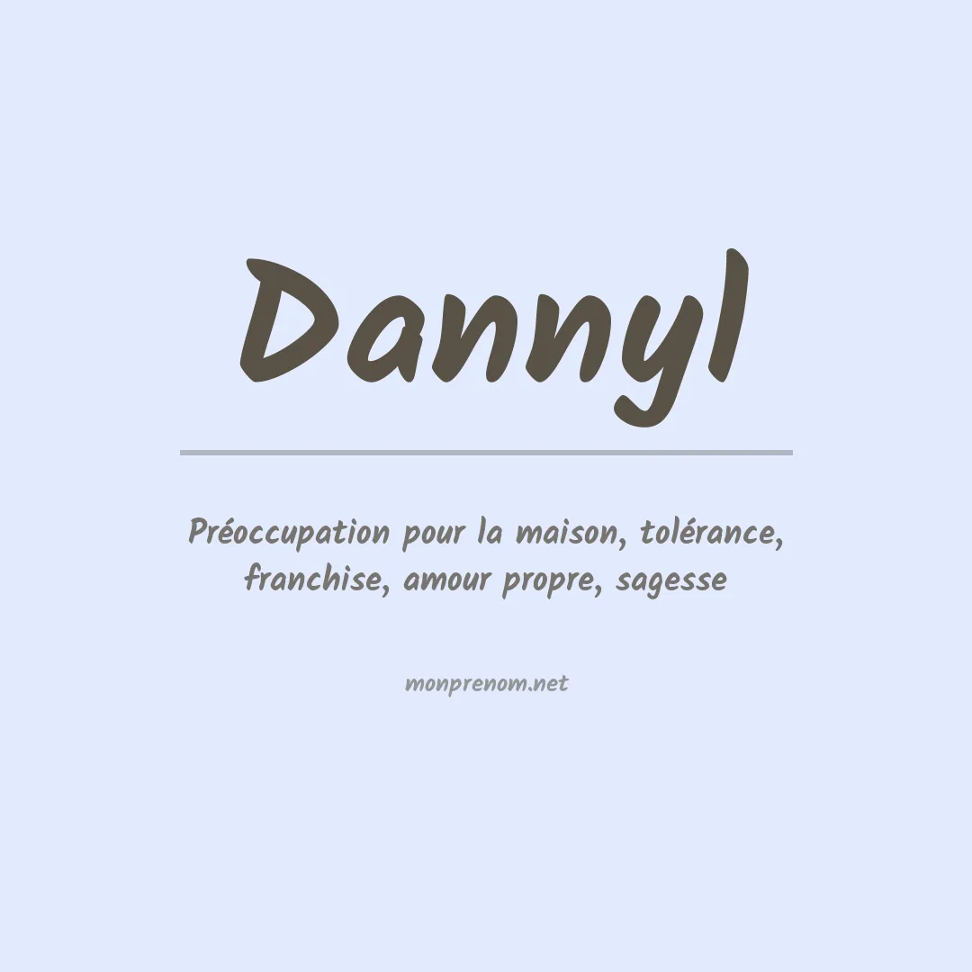 Signification du prénom Dannyl