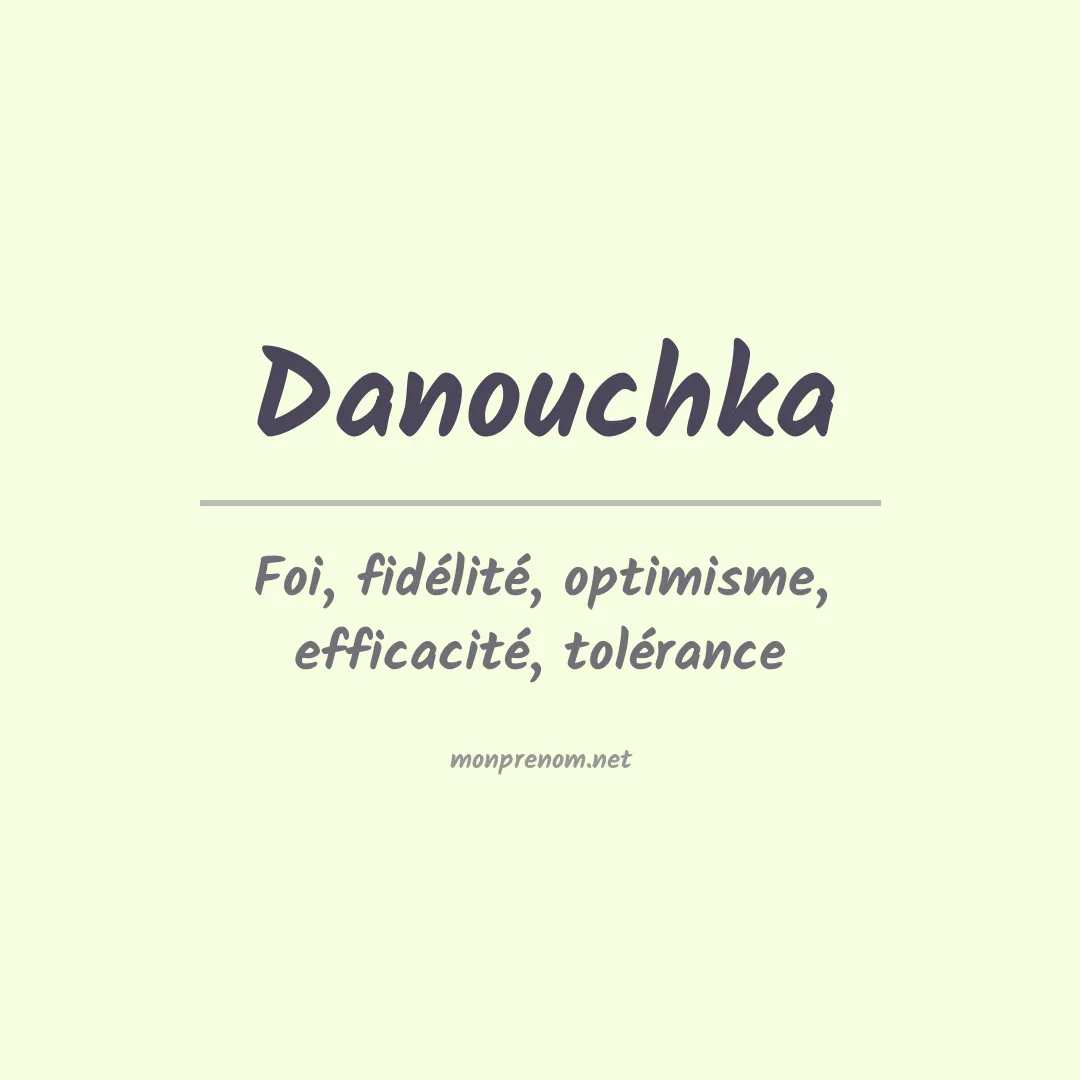 Signification du prénom Danouchka