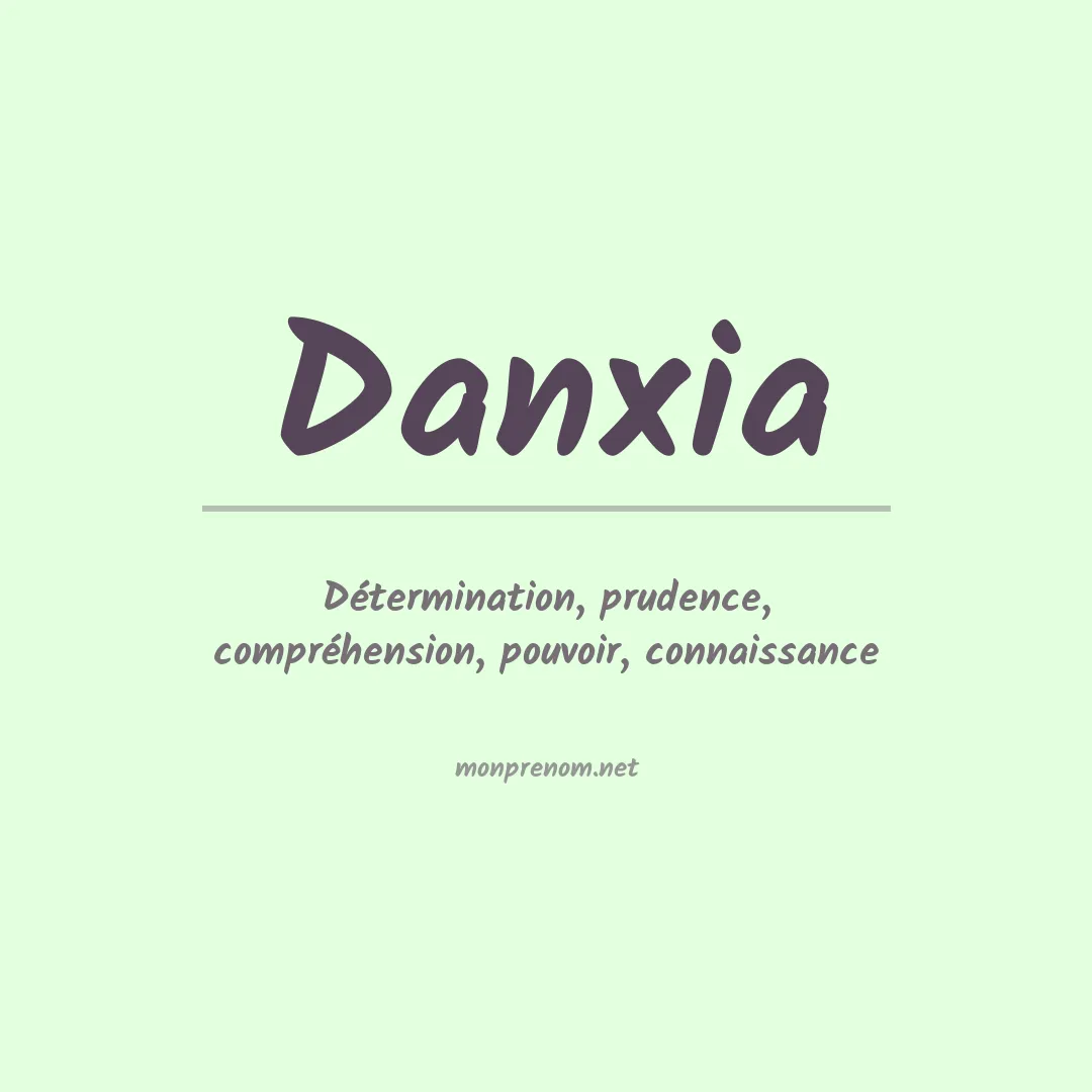Signification du prénom Danxia