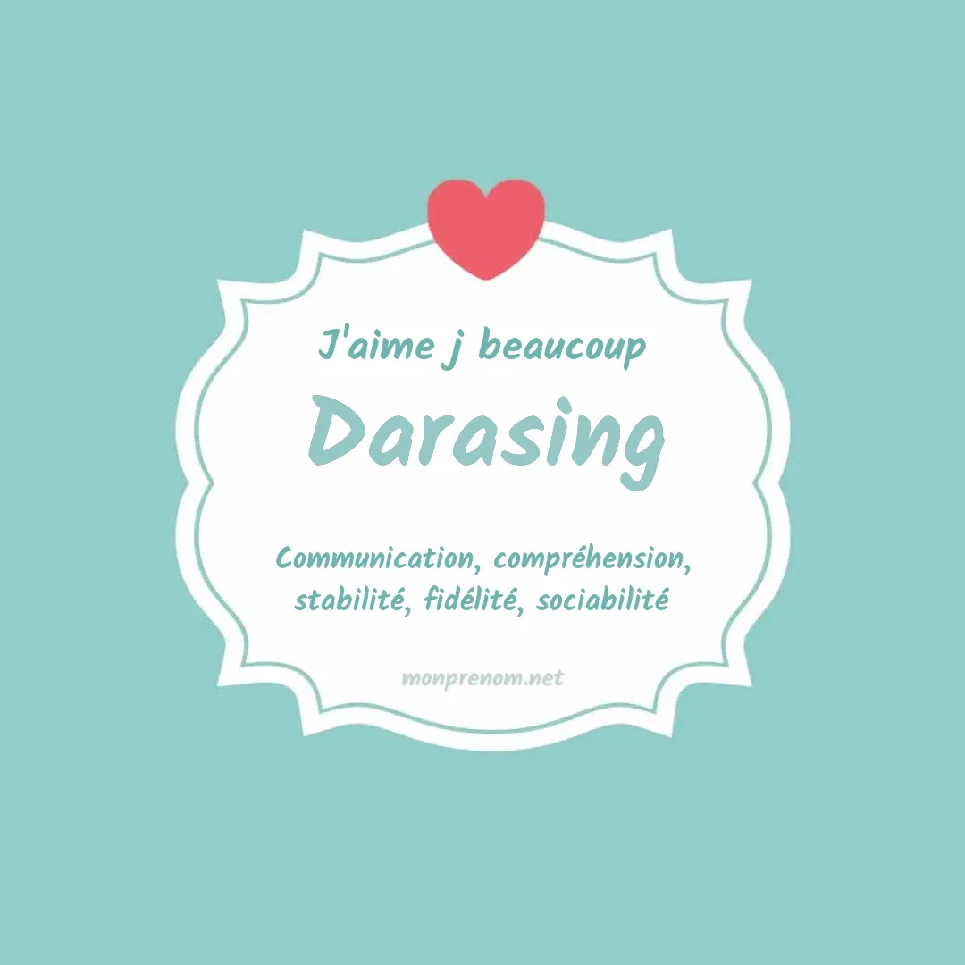 J'aime beaucoup Darasing