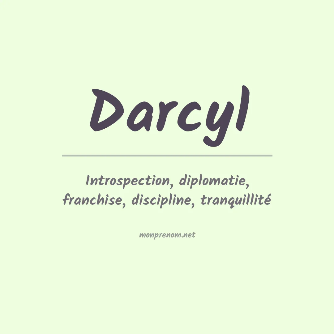 Signification du prénom Darcyl