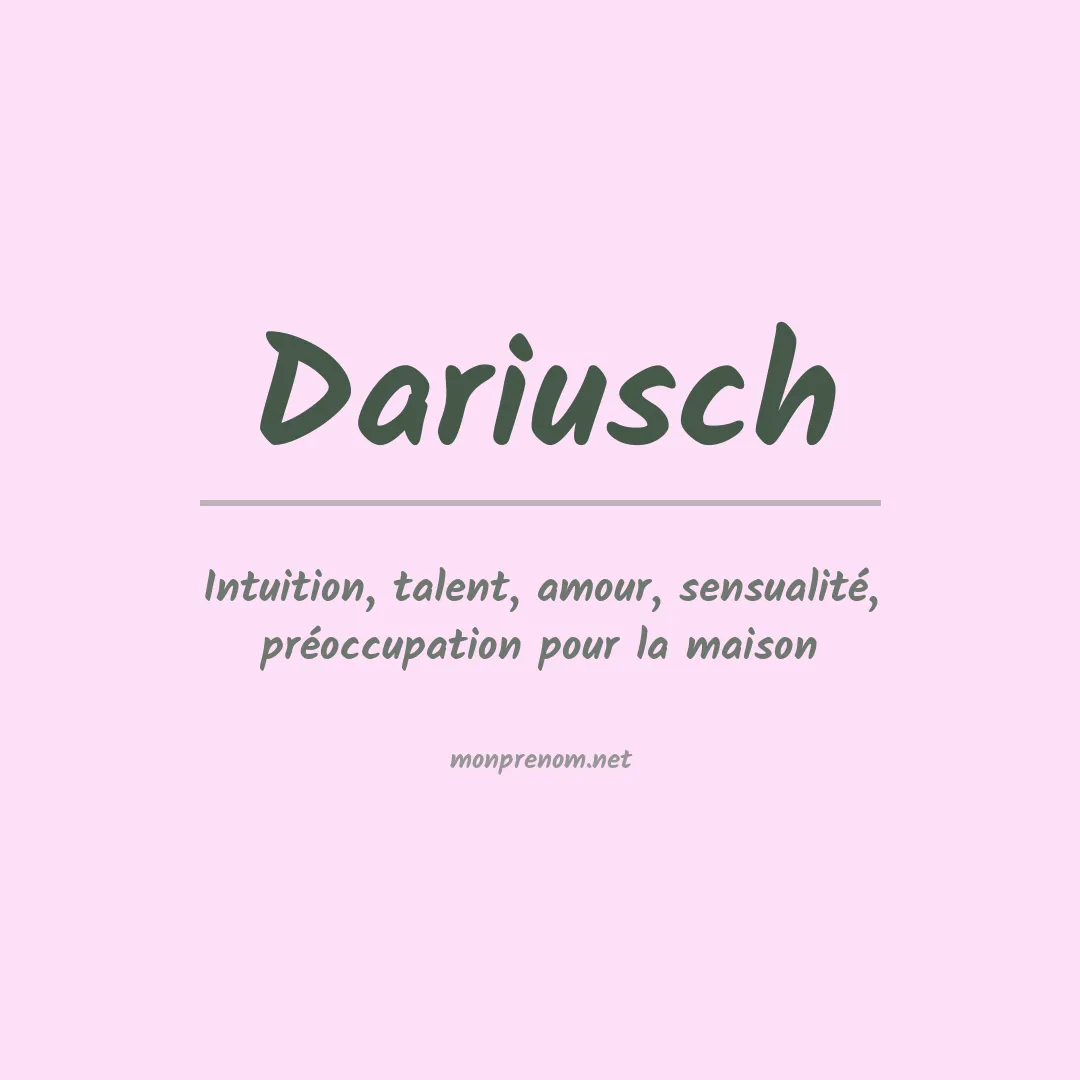 Signification du prénom Dariusch