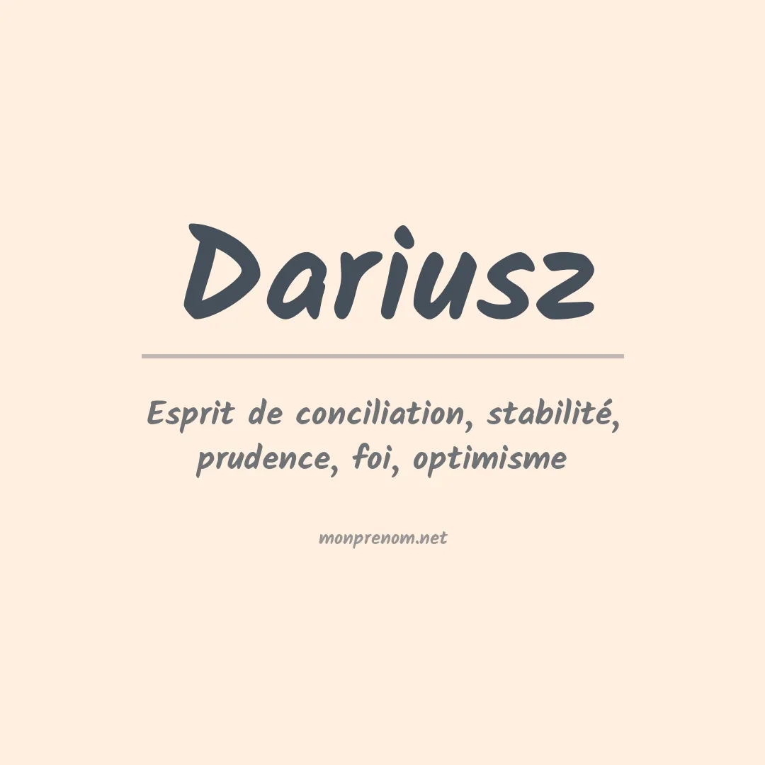 Signification du prénom Dariusz