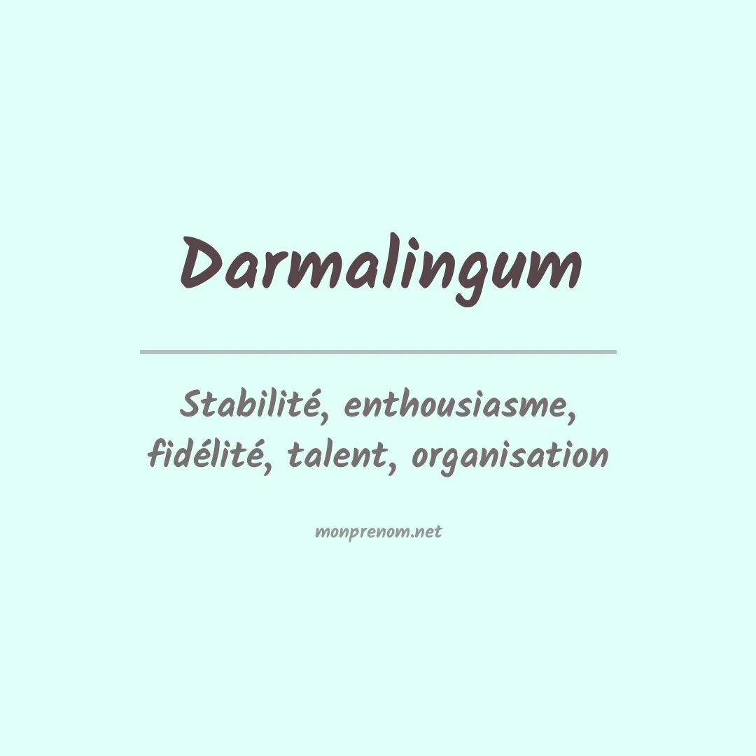 Signification du prénom Darmalingum