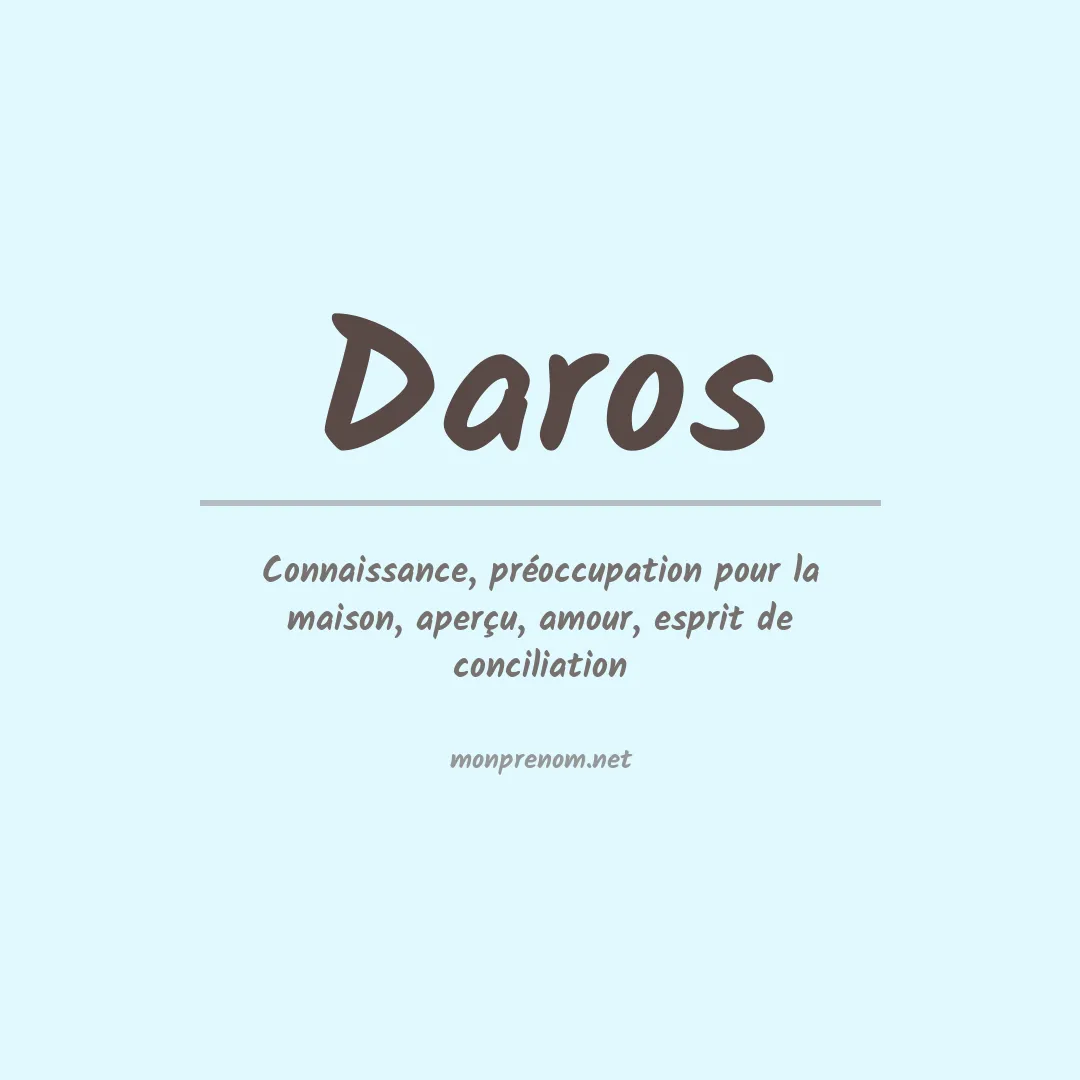 Signification du prénom Daros