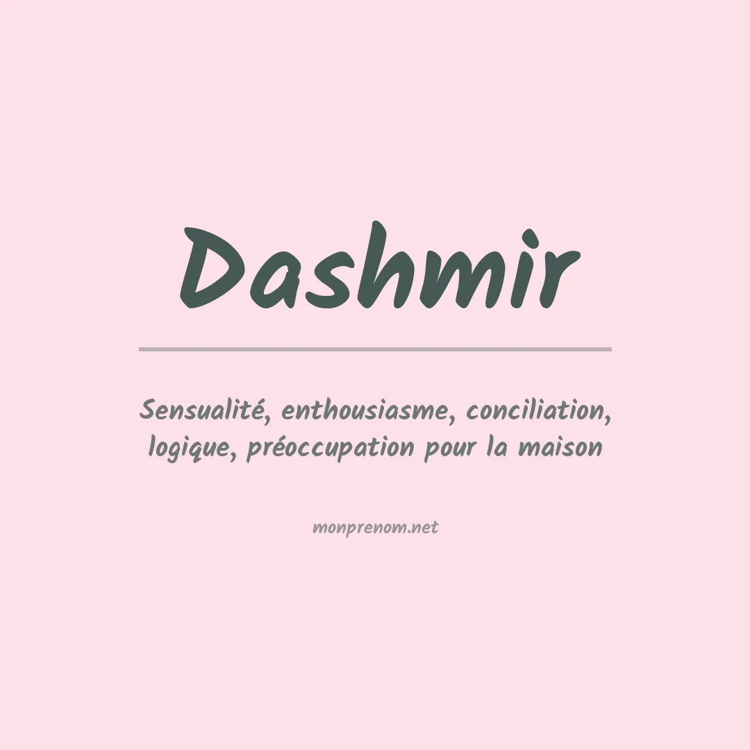 Signification du prénom Dashmir