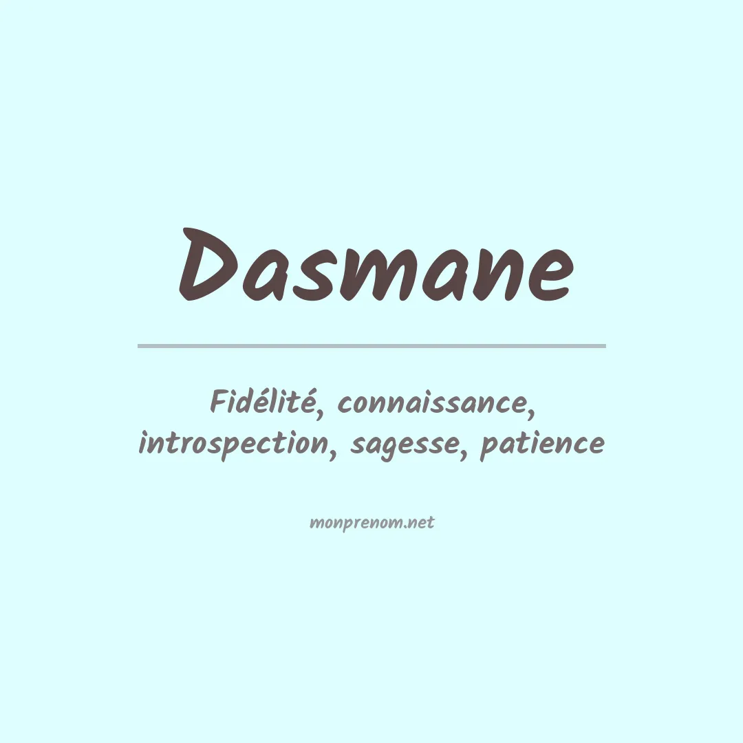 Signification du prénom Dasmane