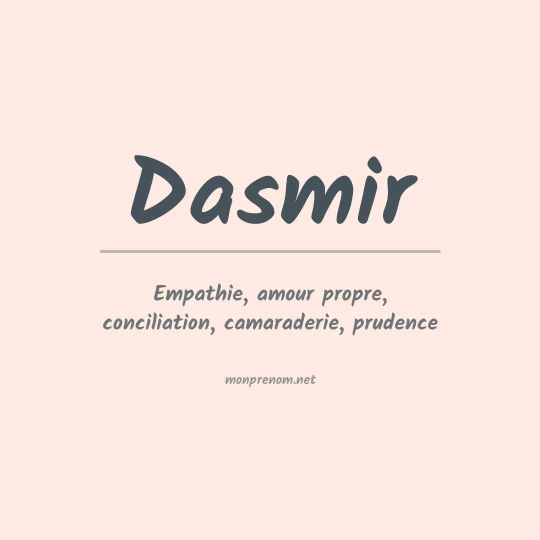 Signification du prénom Dasmir