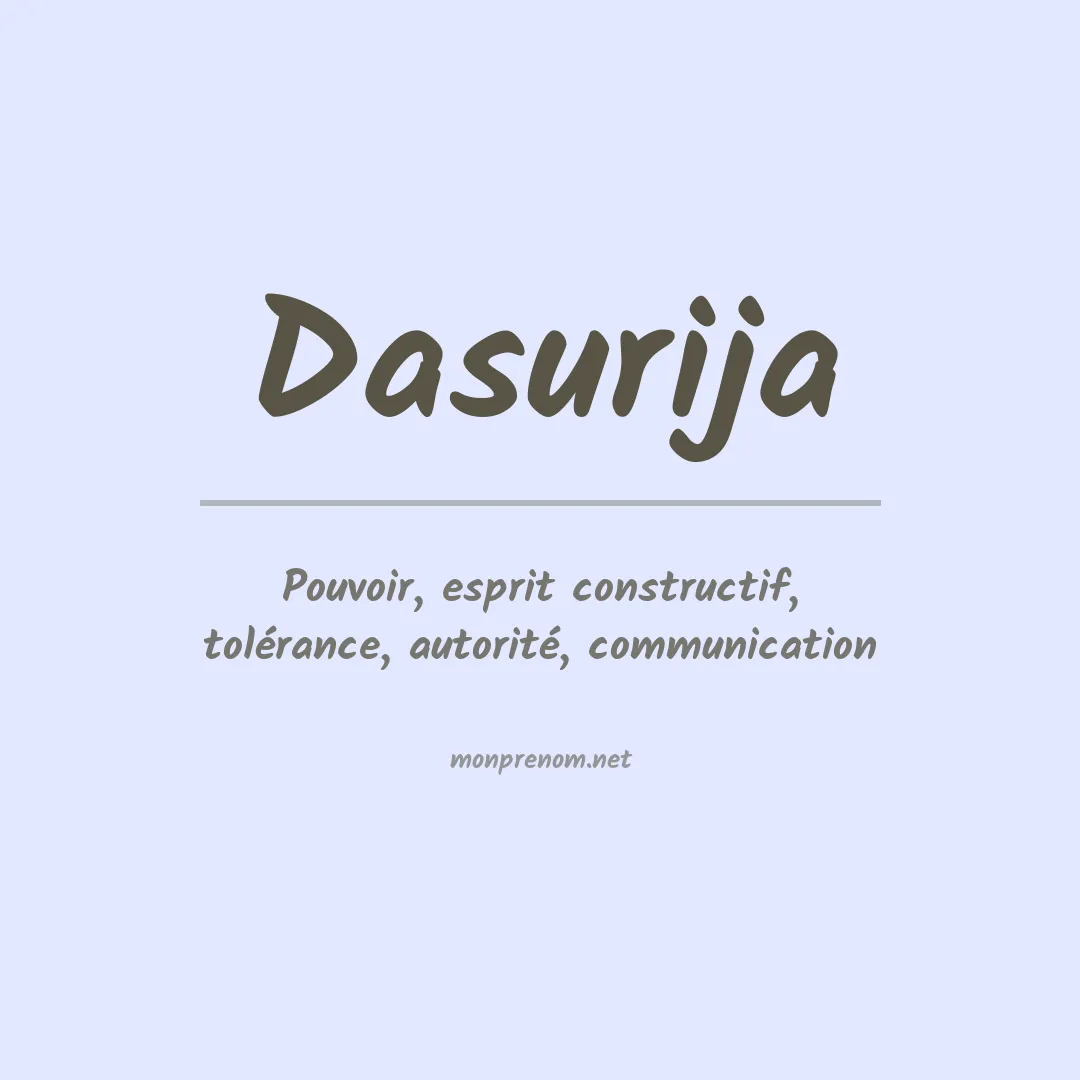 Signification du prénom Dasurija