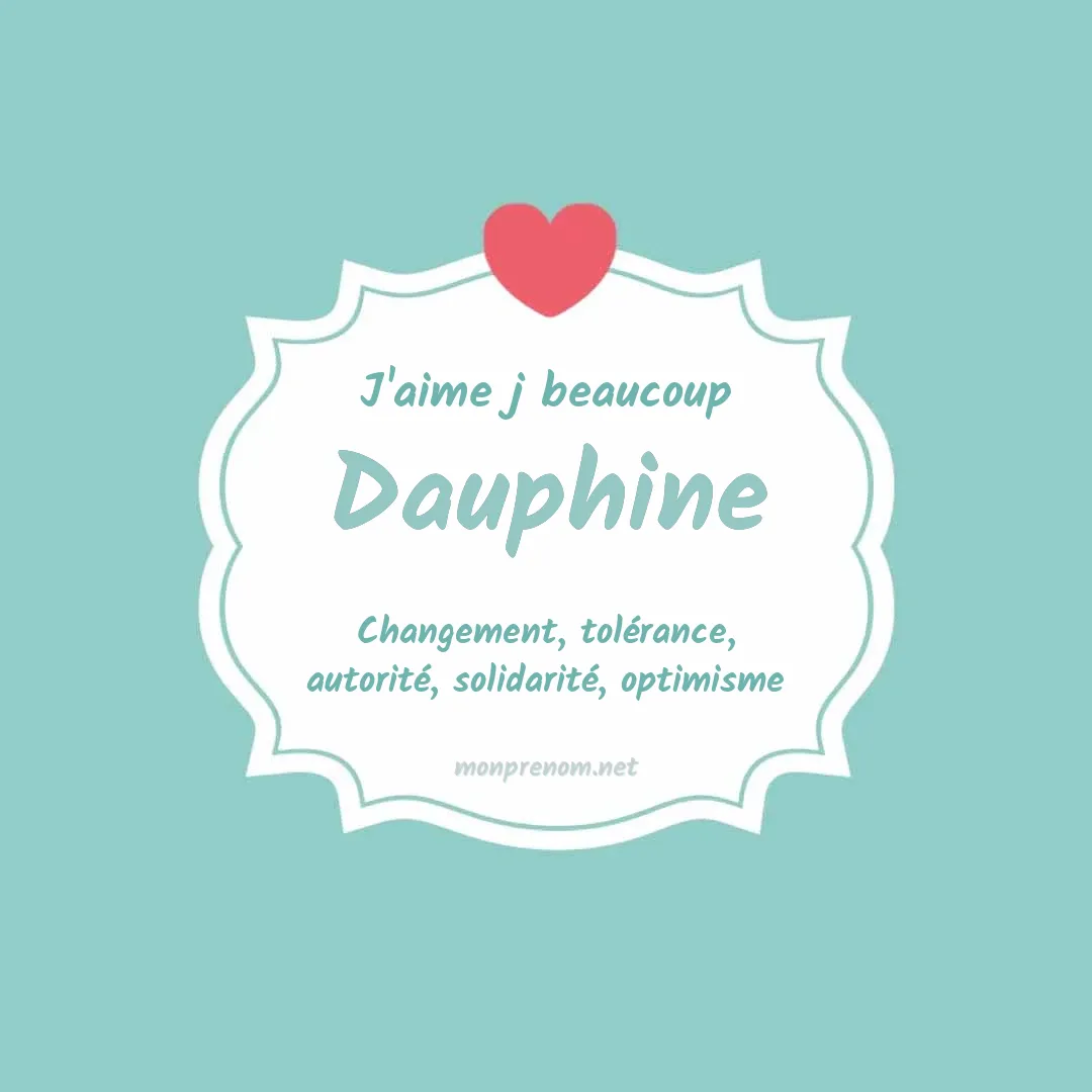 J'aime beaucoup Dauphine