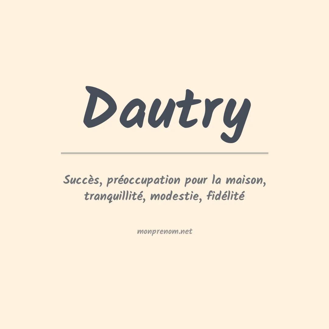 Signification du prénom Dautry