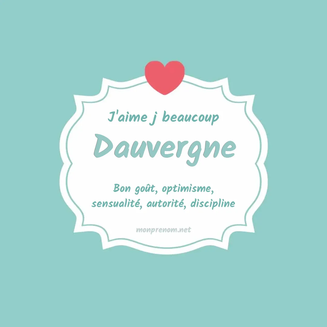 J'aime beaucoup Dauvergne