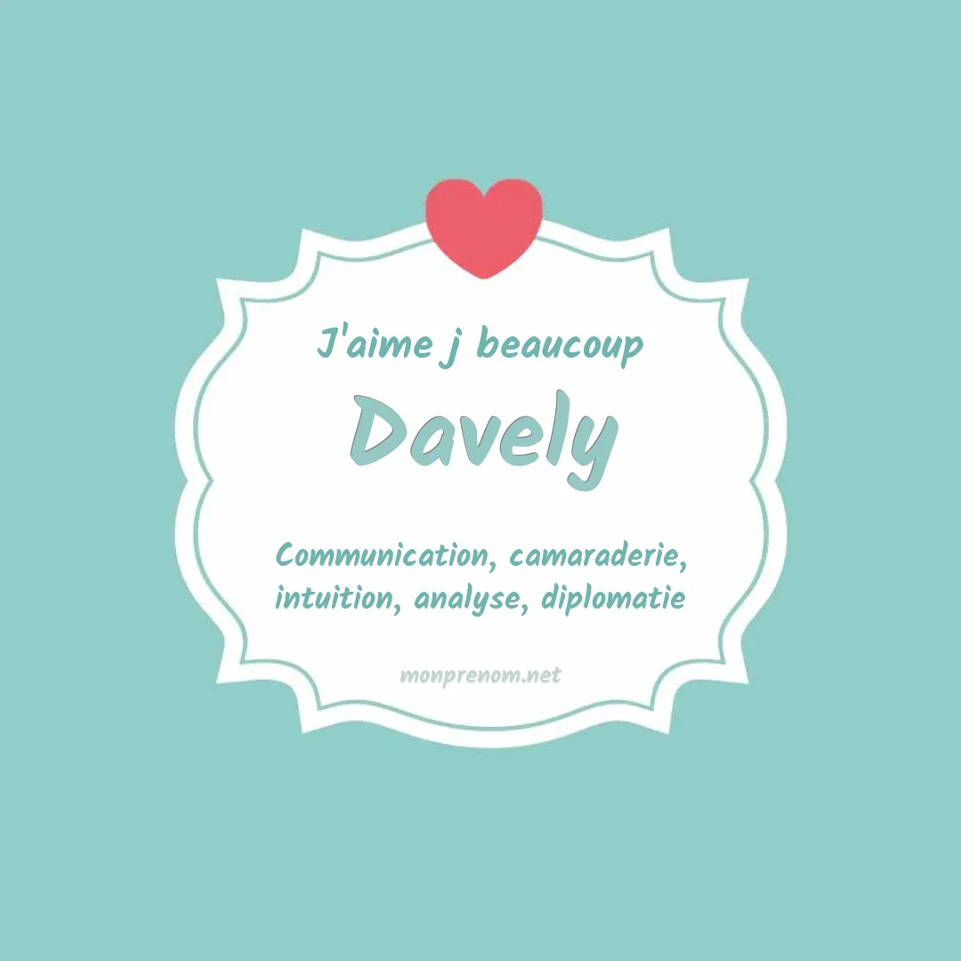 J'aime beaucoup Davely