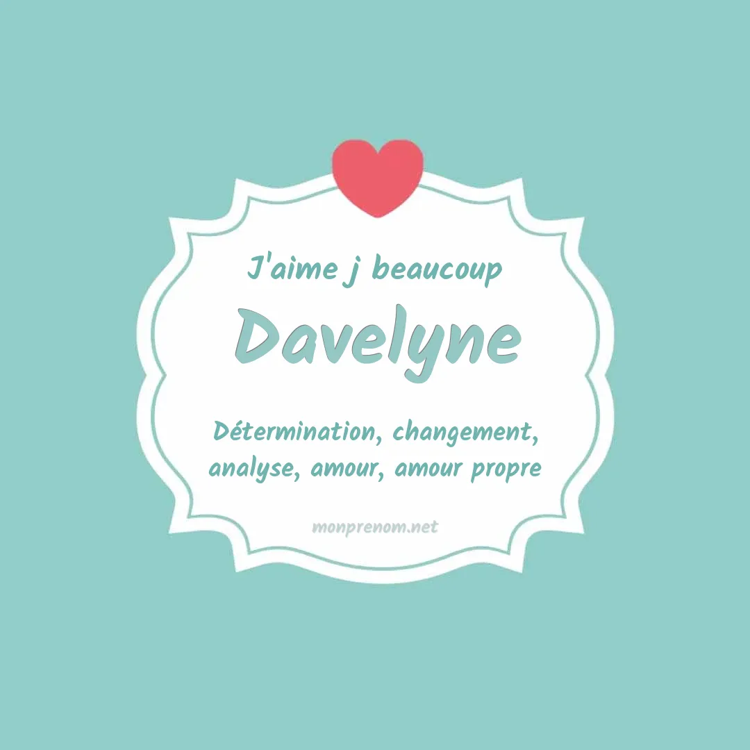 J'aime beaucoup Davelyne