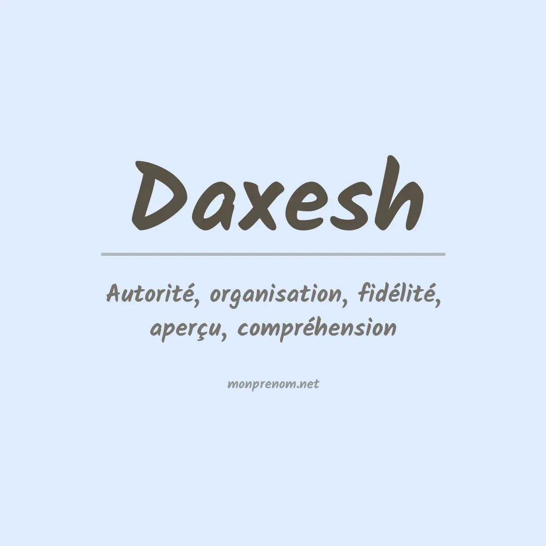 Signification du prénom Daxesh