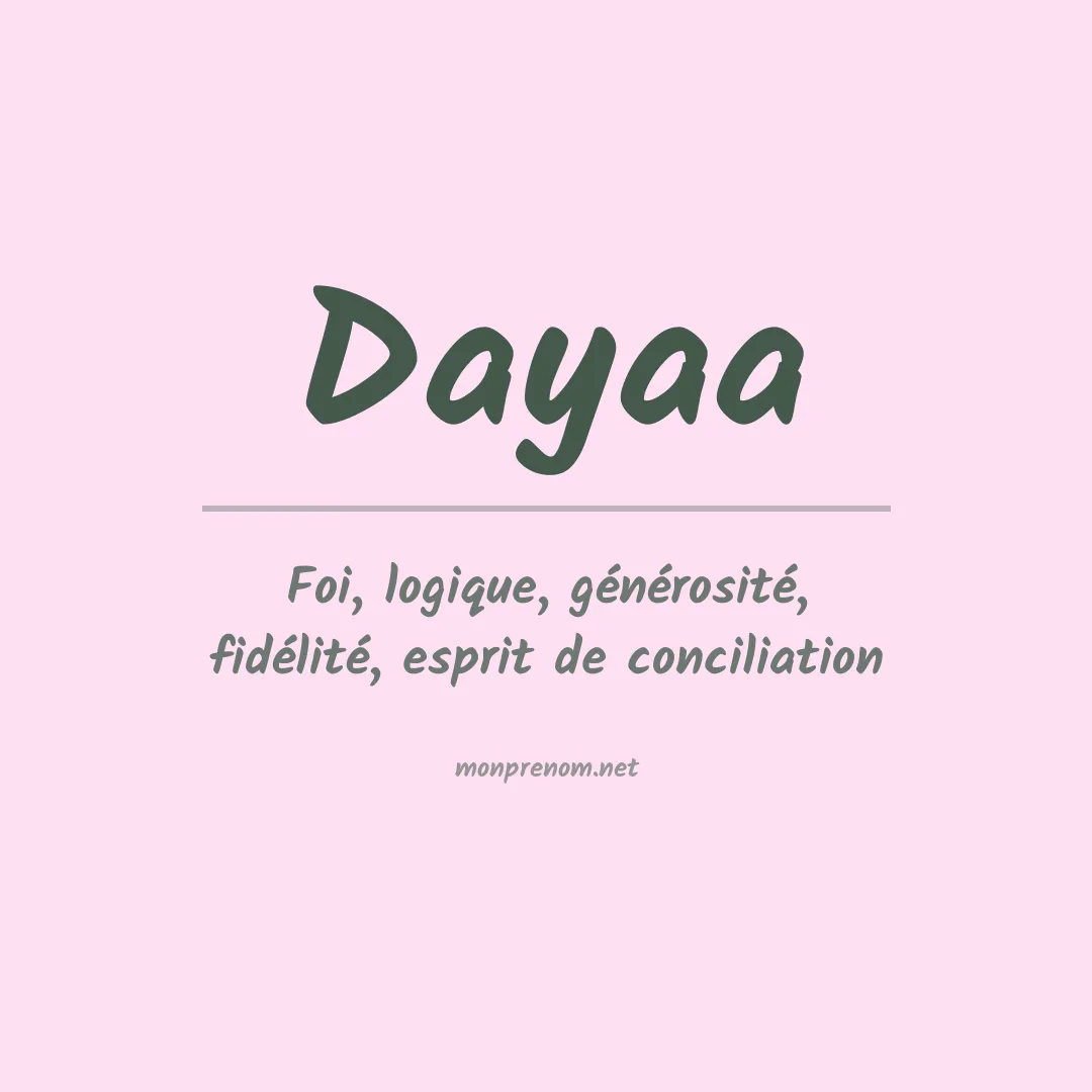 Signification du prénom Dayaa