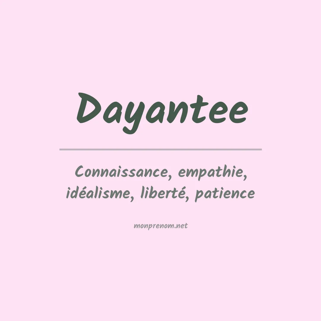 Signification du prénom Dayantee