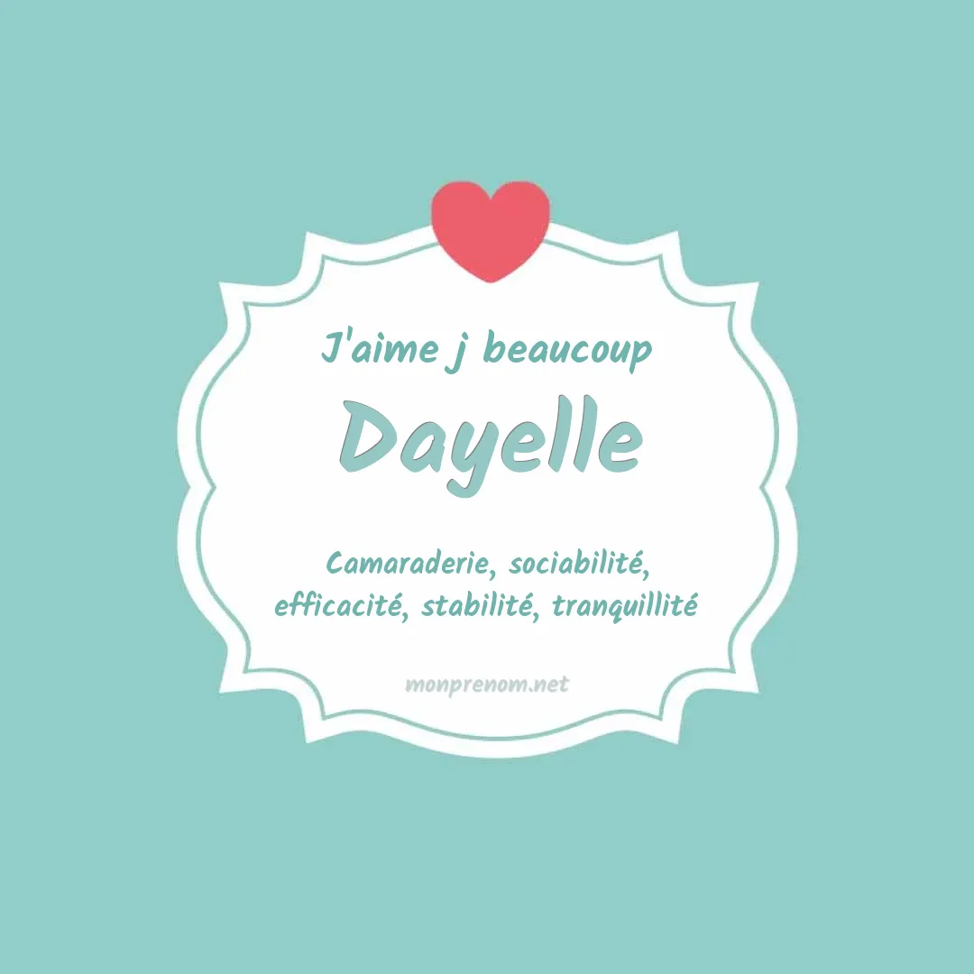 J'aime beaucoup Dayelle