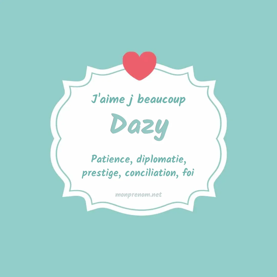 J'aime beaucoup Dazy