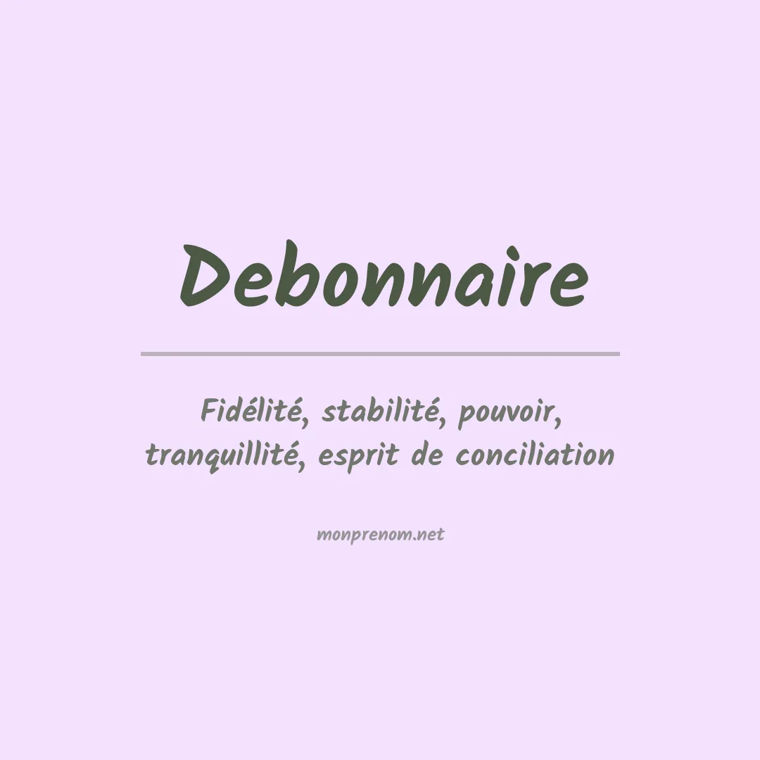 Signification du prénom Debonnaire