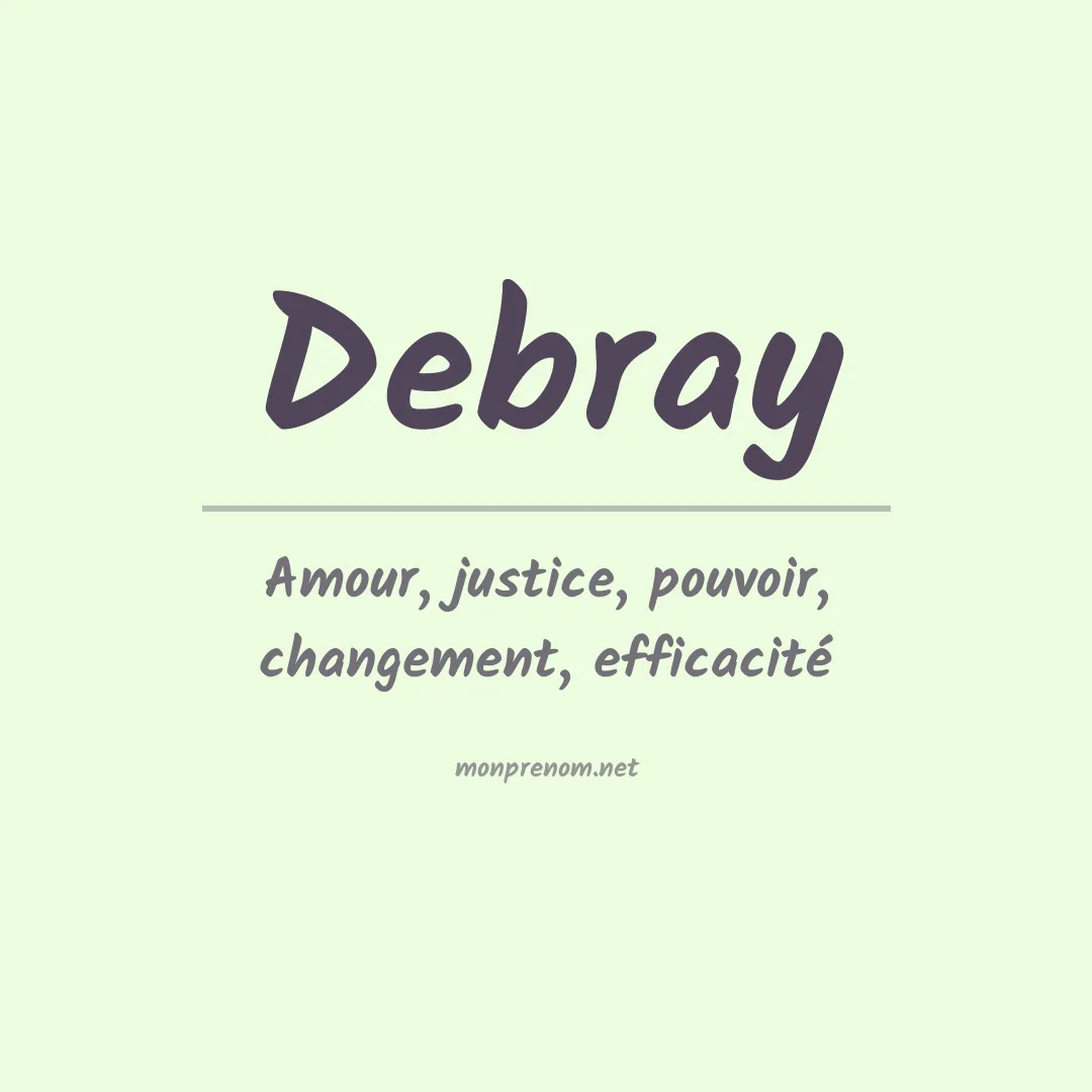 Signification du prénom Debray