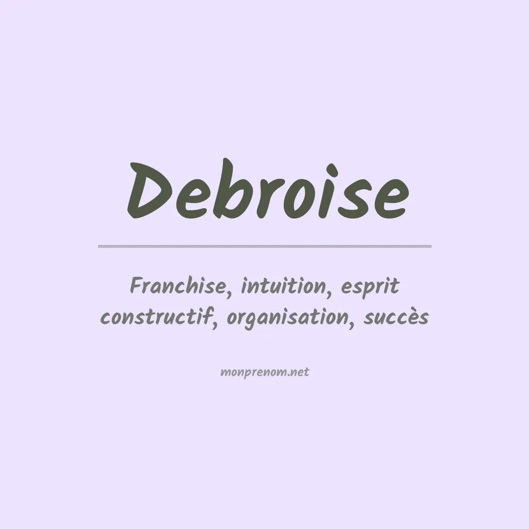 Signification du prénom Debroise