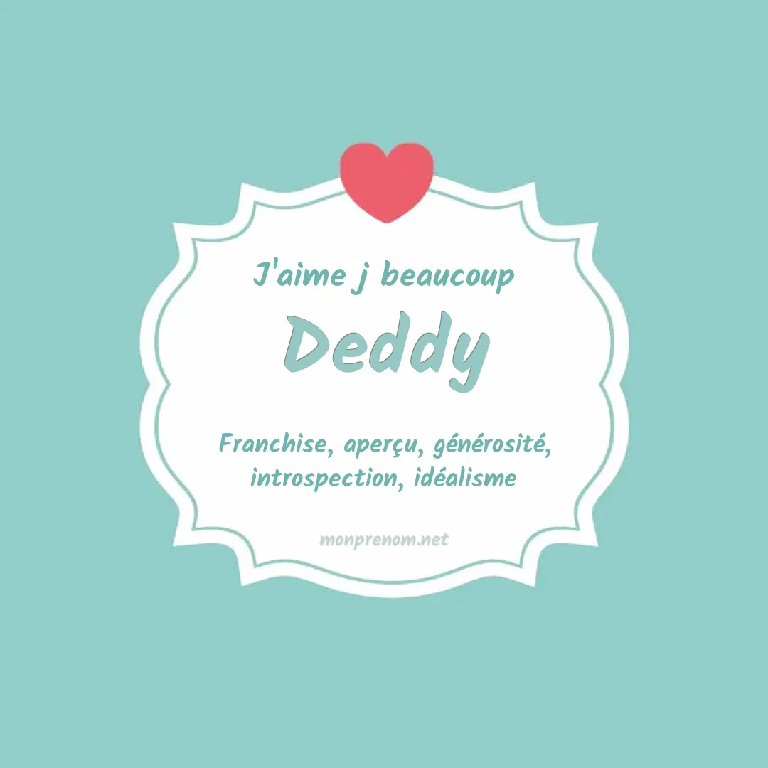 J'aime beaucoup Deddy