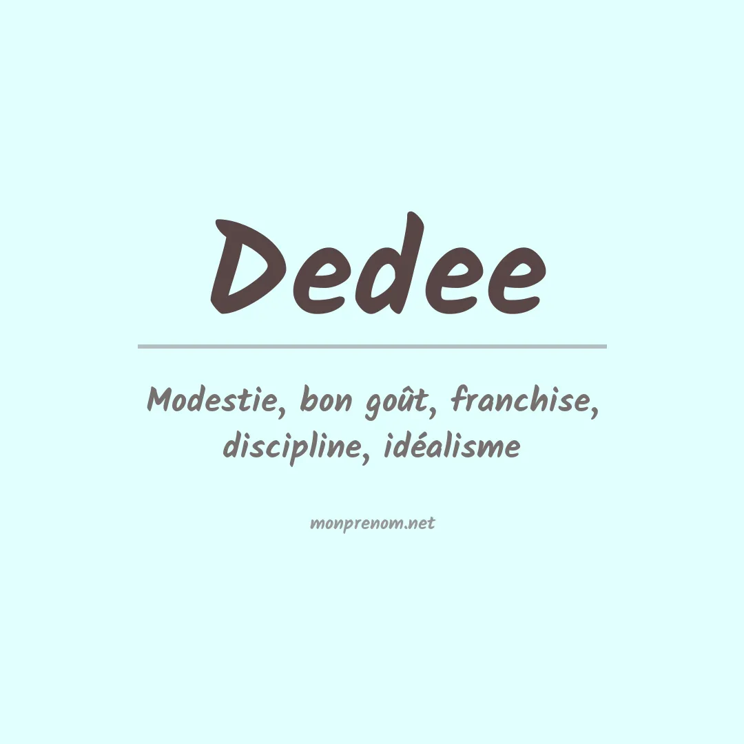 Signification du prénom Dedee
