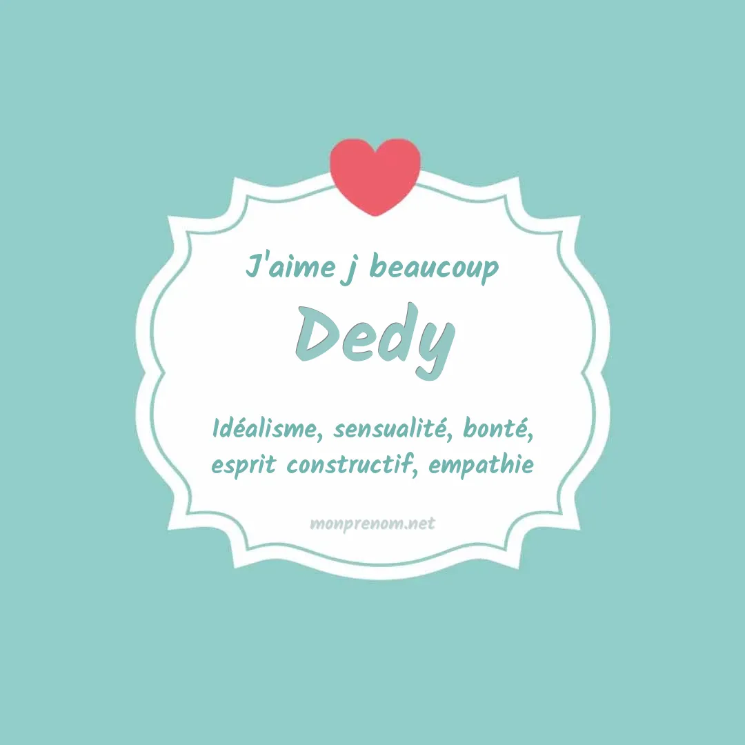 J'aime beaucoup Dedy