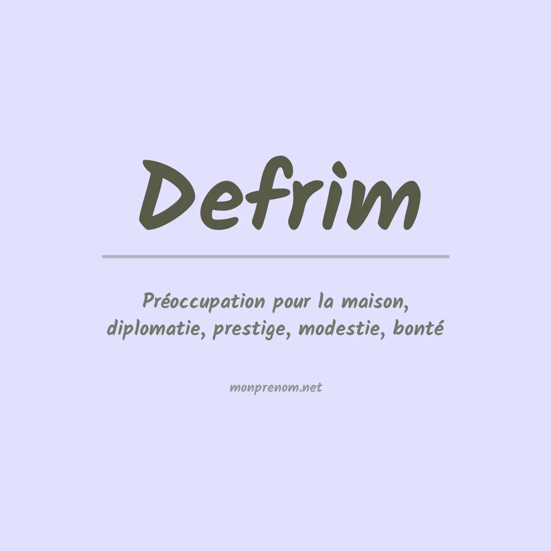Signification du prénom Defrim