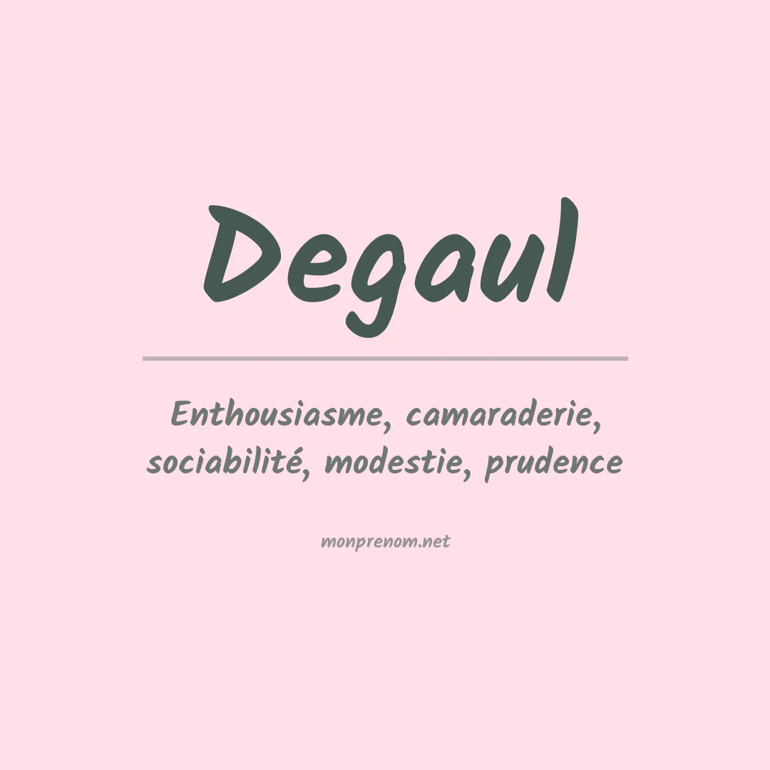 Signification du prénom Degaul