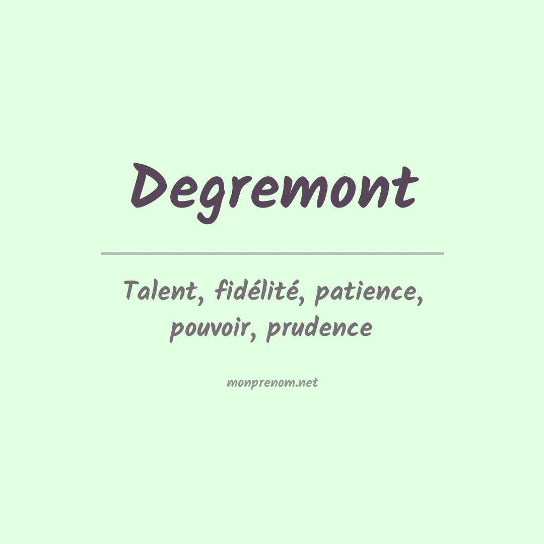 Signification du prénom Degremont