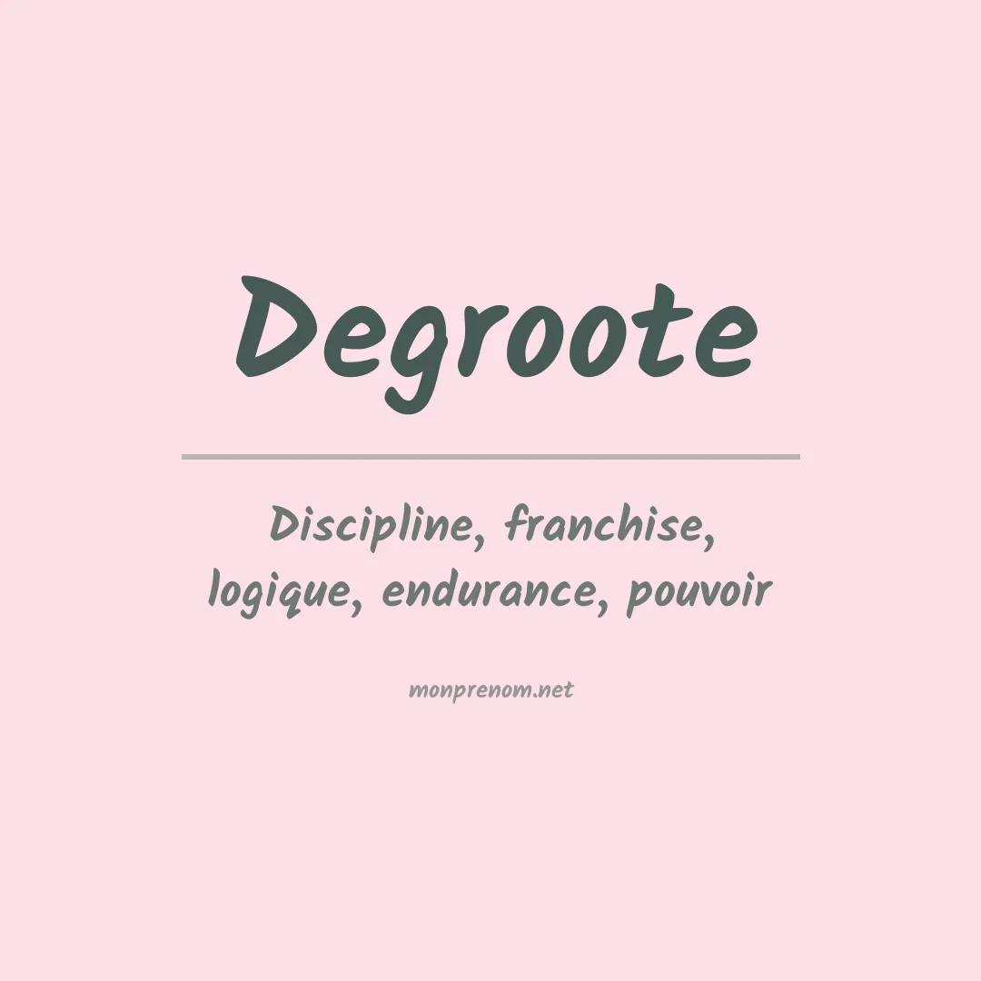 Signification du prénom Degroote