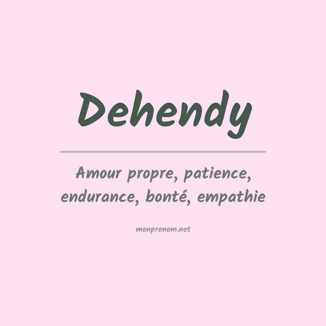 Signification du prénom Dehendy