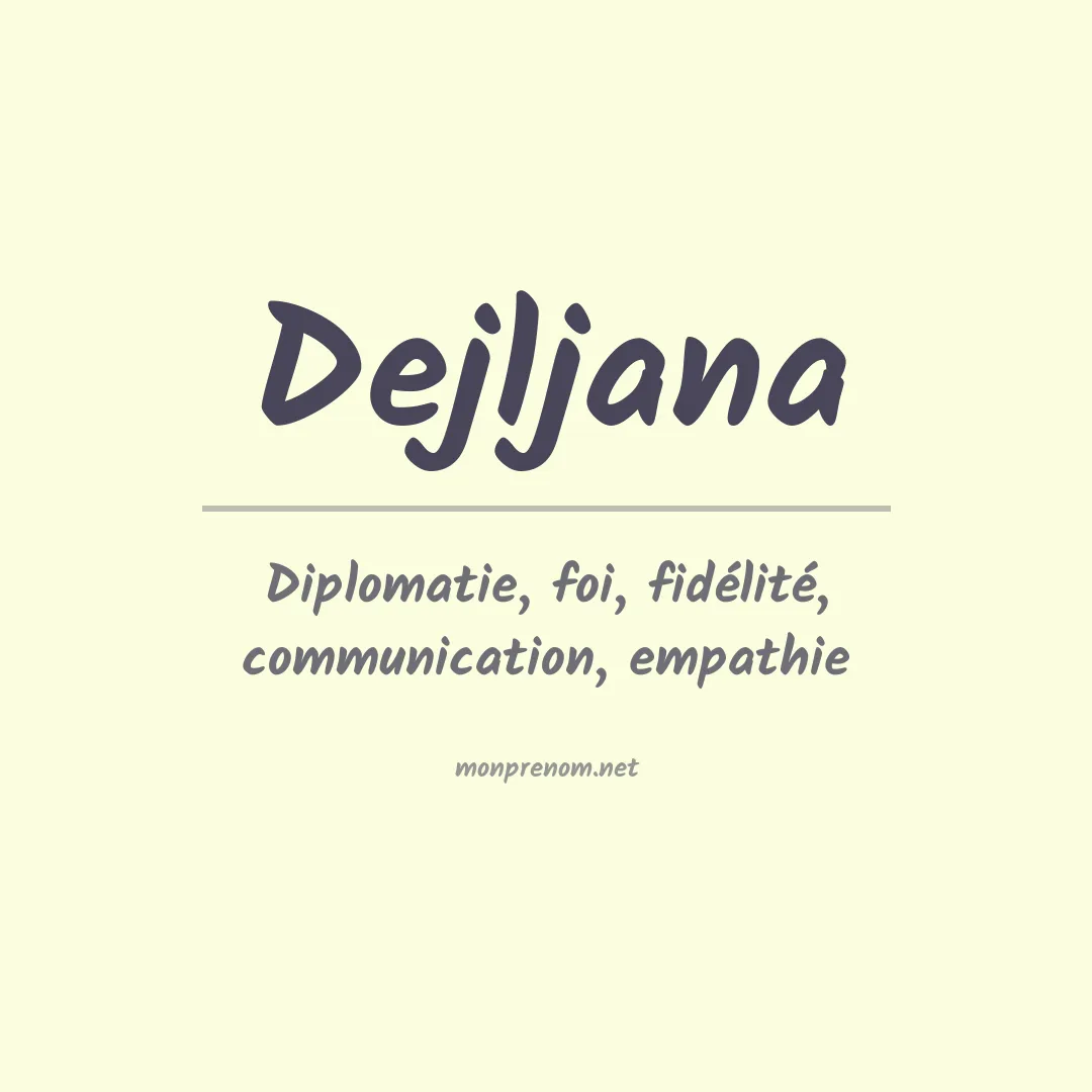 Signification du prénom Dejljana