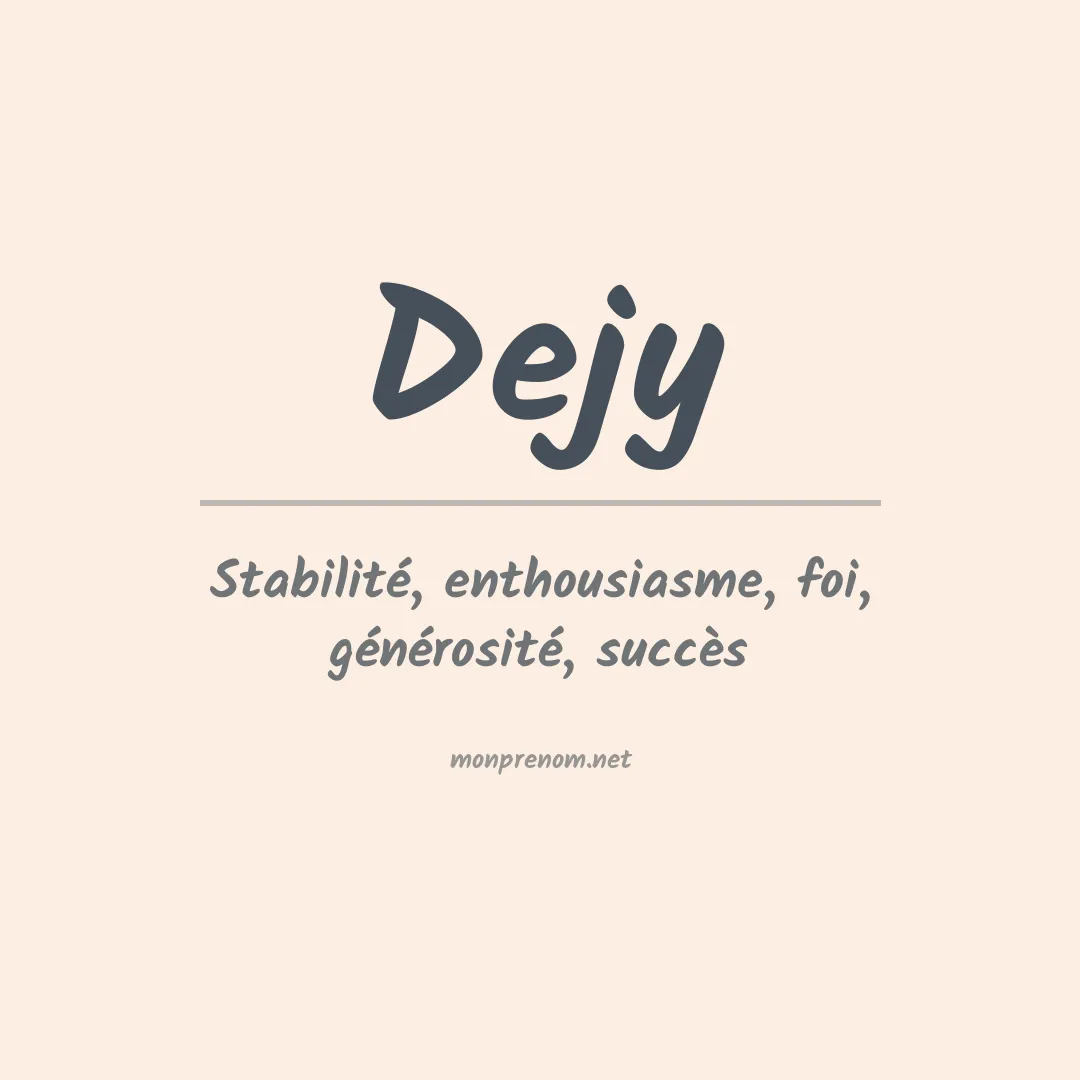 Signification du prénom Dejy