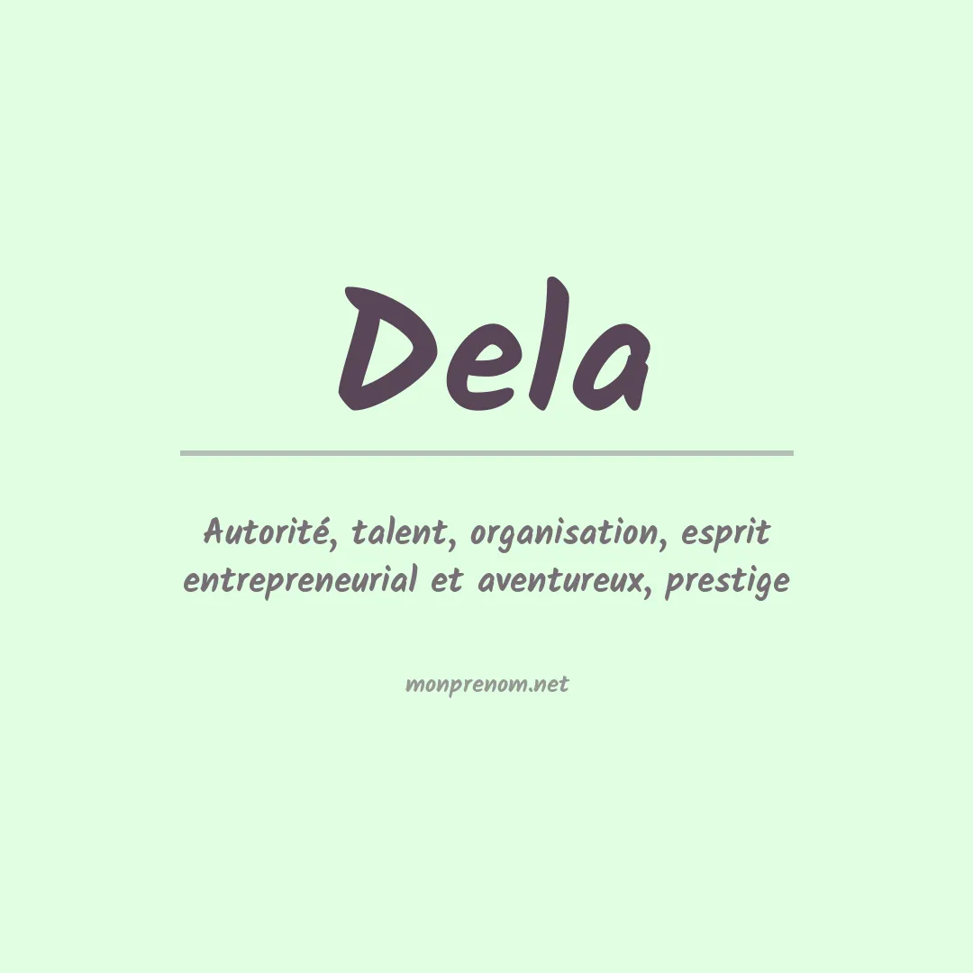 Signification du prénom Dela