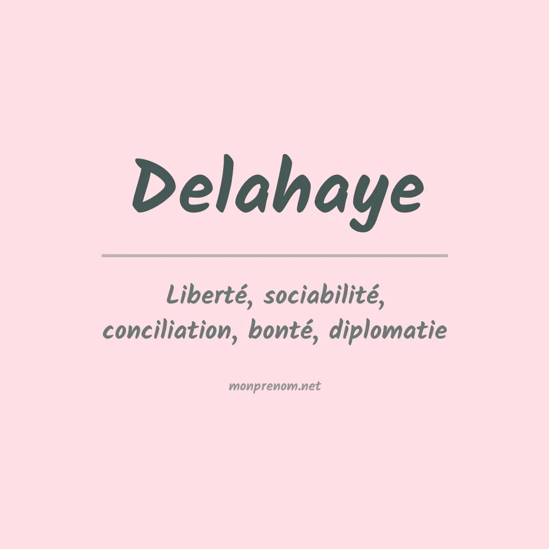 Signification du prénom Delahaye