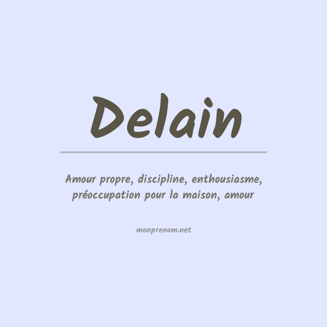 Signification du prénom Delain