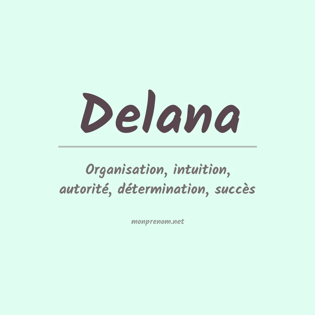 Signification du prénom Delana