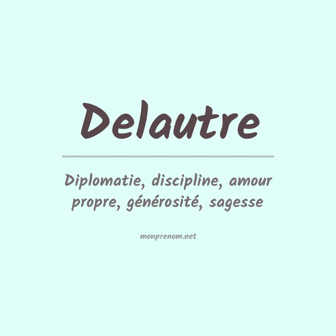 Signification du prénom Delautre