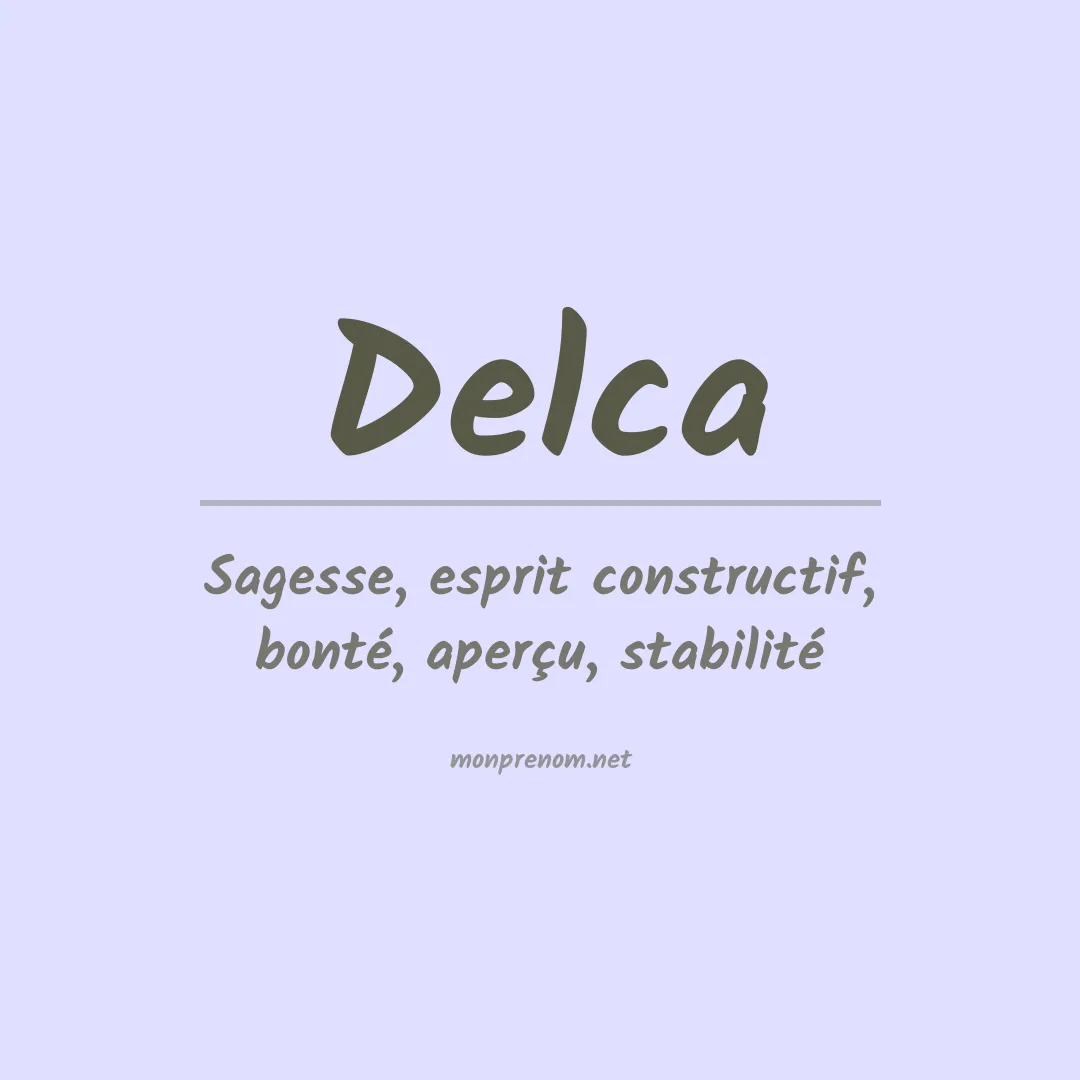 Signification du prénom Delca