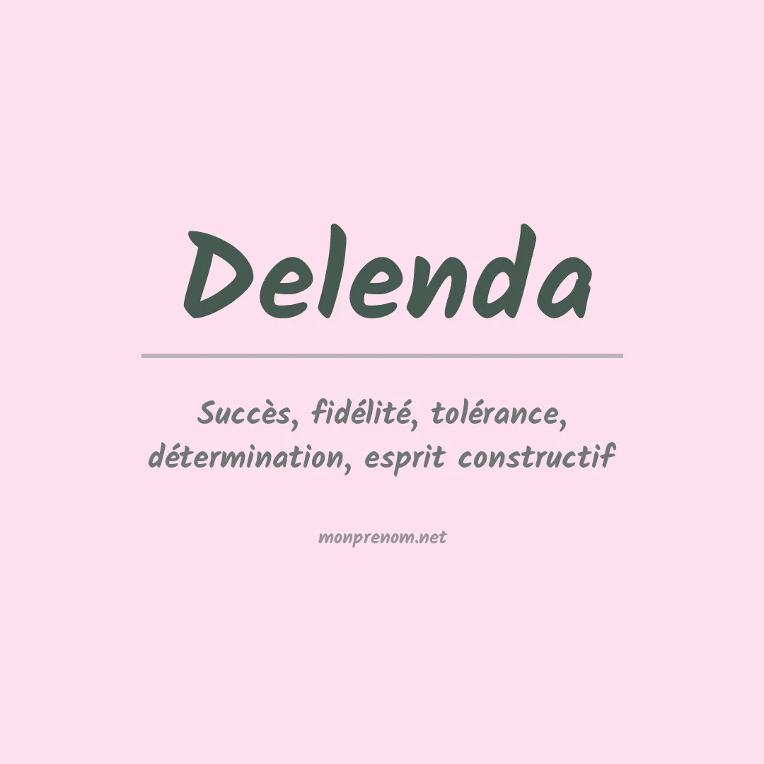 Signification du prénom Delenda
