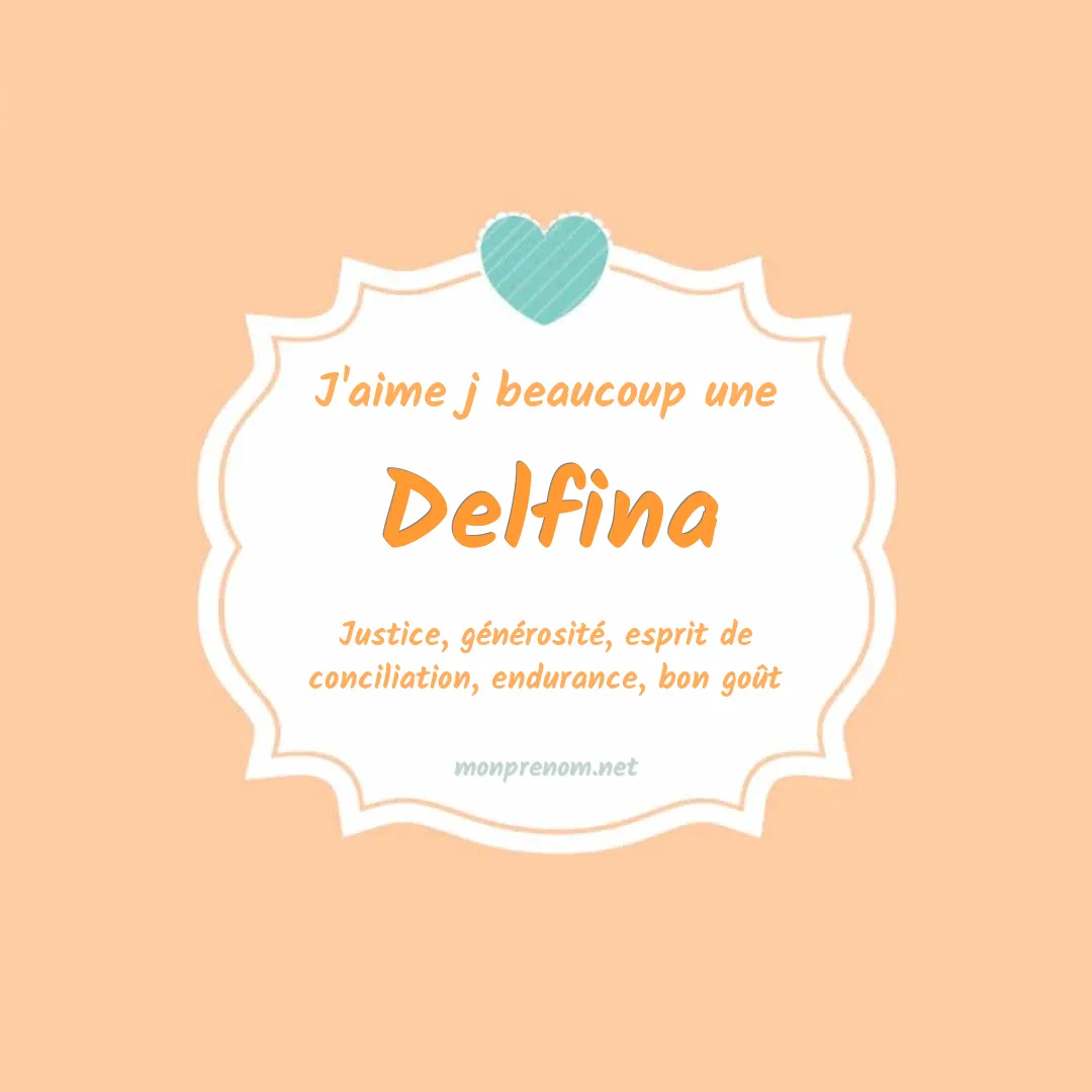 J'aime beaucoup Delfina