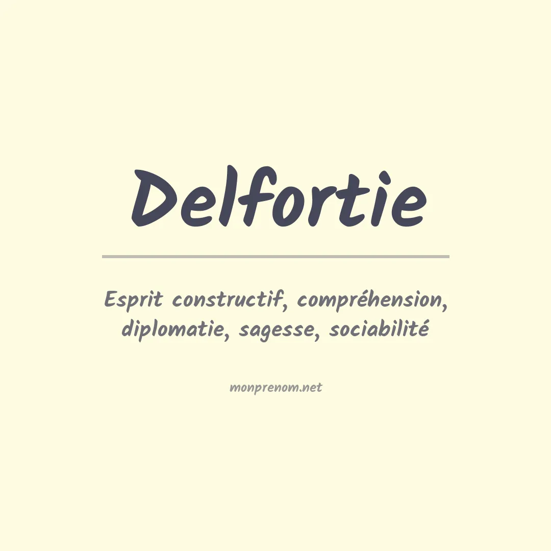 Signification du prénom Delfortie