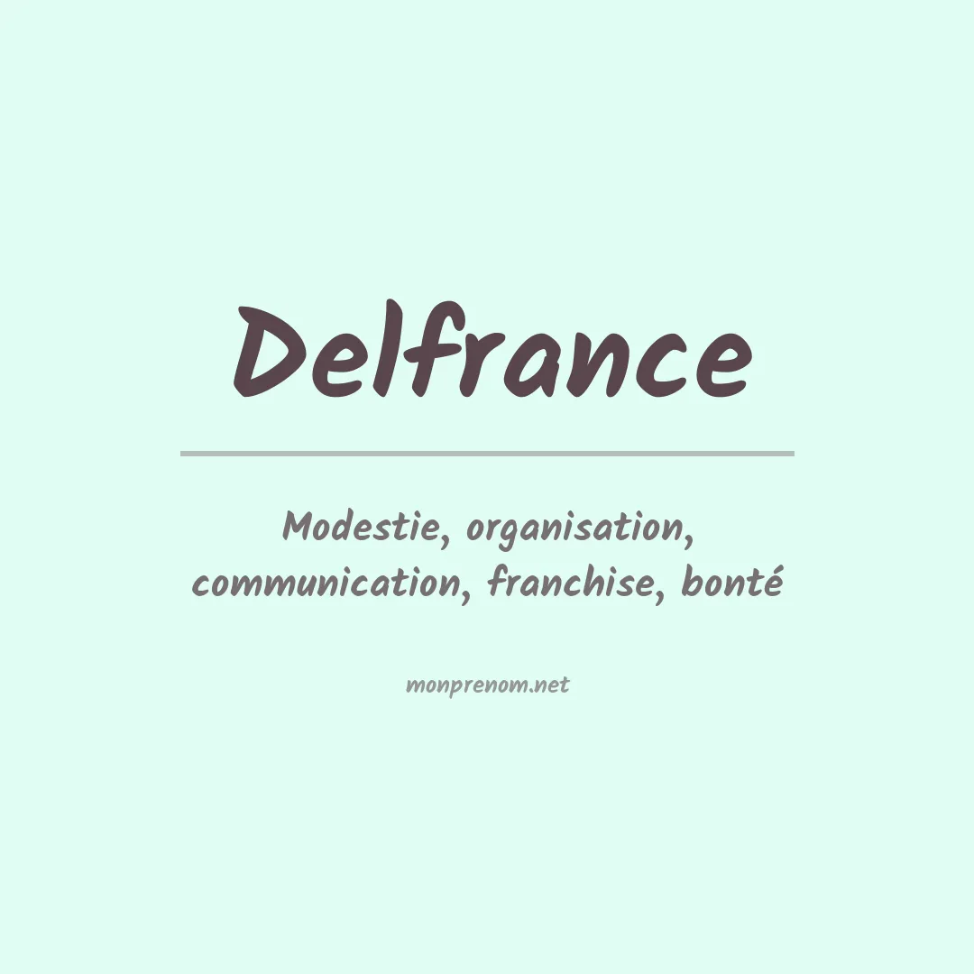 Signification du prénom Delfrance